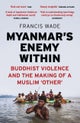 Myanmar''s Enemy Within