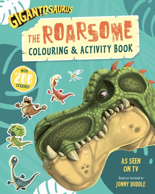 Gigantosaurus - The Roarsome Colouring & Activity Book - Packed with 200 stickers!