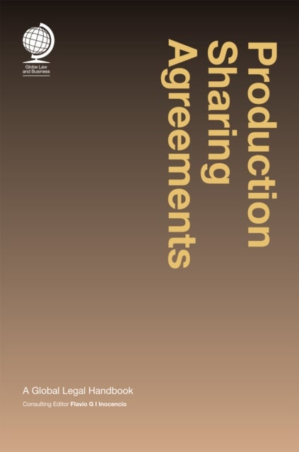 Production Sharing Agreements - A Global Legal Handbook
