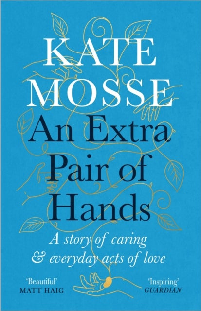 An Extra Pair of Hands - A story of caring and everyday acts of love