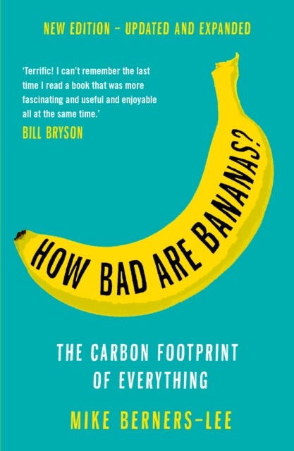How Bad Are Bananas? - The carbon footprint of everything - 2020 new edition