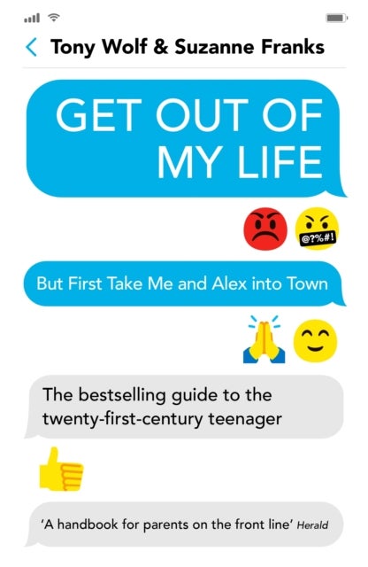 Get Out of My Life - The bestselling guide to the twenty-first-century teenager