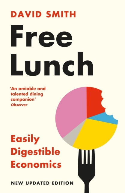 Free Lunch - Easily Digestible Economics - revised 2022 edition