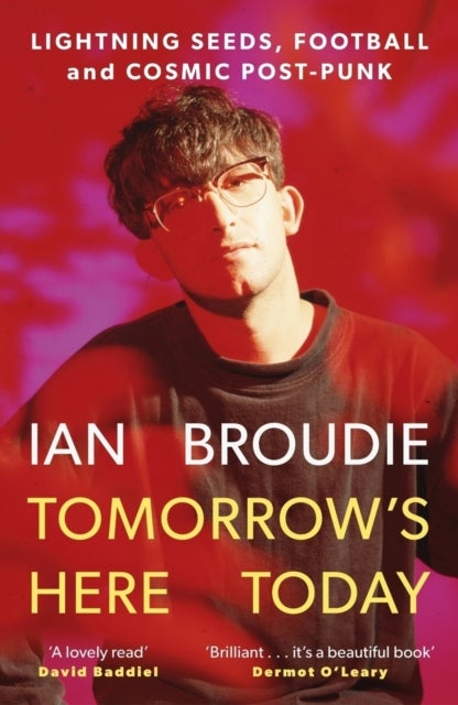 Tomorrow's Here Today - Lightning Seeds, Football and Cosmic Post-Punk