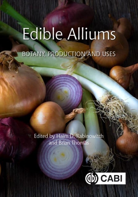 Edible Alliums - Botany, Production and Uses