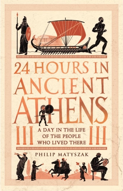 24 Hours in Ancient Athens - A Day in the Life of the People Who Lived There