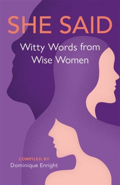 She Said - Witty Words from Wise Women