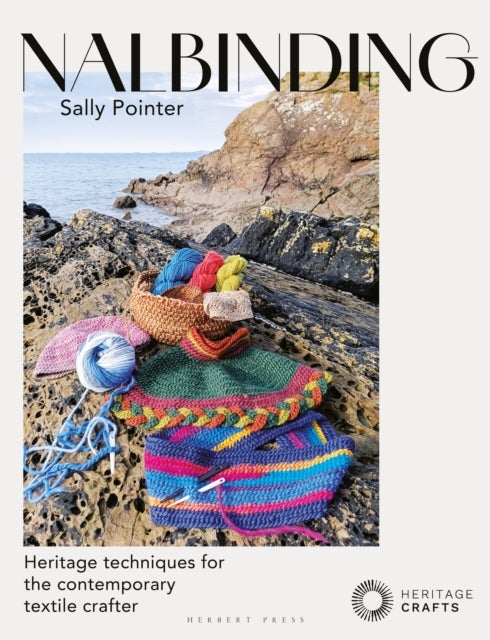 Nalbinding – It''s Not Knitting - Heritage techniques for the contemporary textile crafter