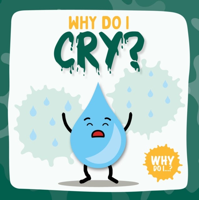 Why Do I Cry?