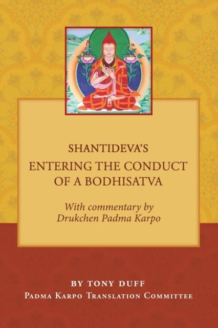 Shantideva''s Entering the Conduct of a Bodhisatva