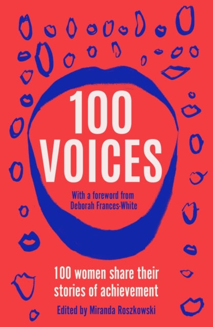 100 Voices - 100 women share their stories of achievement