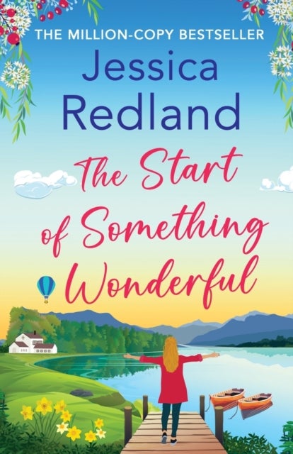The Start of Something Wonderful - A heartwarming, feel-good novel from MULTI-MILLION COPY BESTSELLER Jessica Redland
