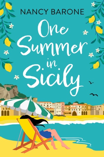 One Summer in Sicily - An absolutely perfect romantic read from Nancy Barone to escape with in 2024