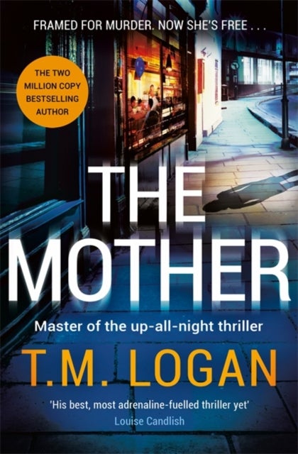 Mother - The relentlessly gripping, utterly unmissable Sunday Times bestselling thriller - guaranteed to keep you up all night