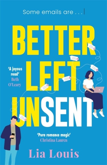 Better Left Unsent - Discover this hilarious and heartfelt romance