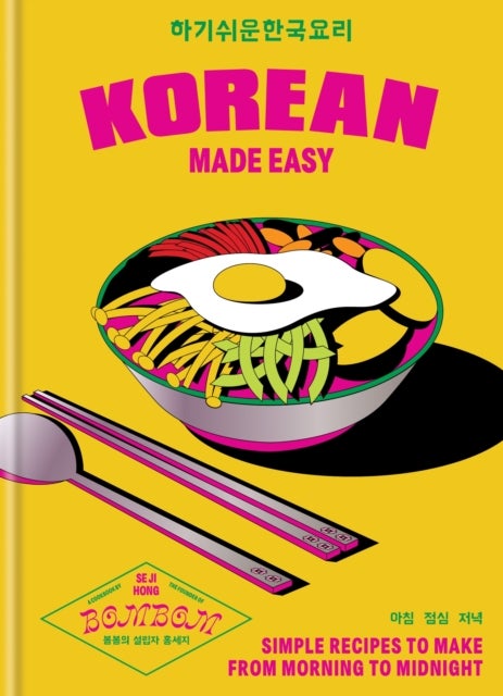 Korean Made Easy - Simple recipes to make from morning to midnight