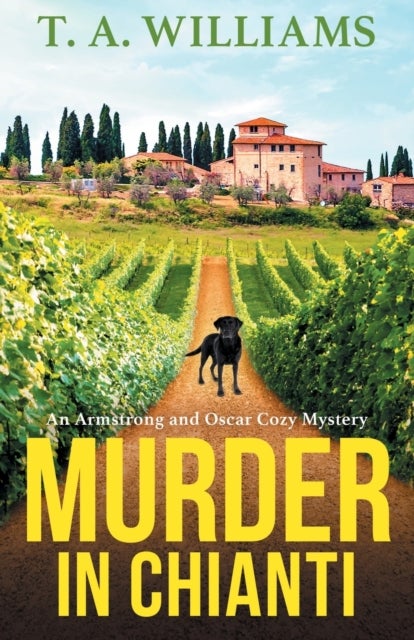 Murder In Chianti - A gripping cozy mystery from T.A. Williams