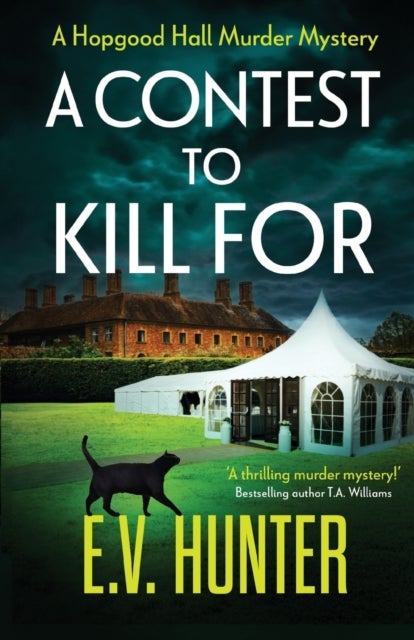 A Contest To Kill For - A page-turning cozy murder mystery from E.V. Hunter