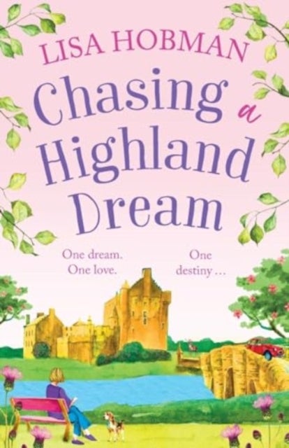 Chasing a Highland Dream - An escapist, feel-good read from Lisa Hobman
