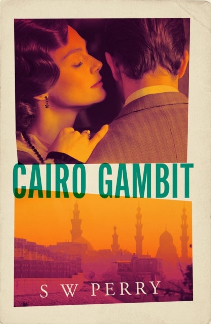 Cairo Gambit - The gripping, unputdownable historical thriller longlisted for the CWA's Historical Dagger Award 2026