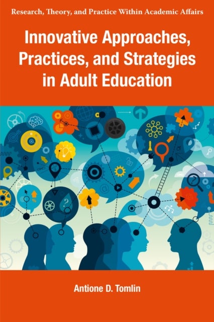 Innovative Approaches, Practices, and Strategies in Adult Education