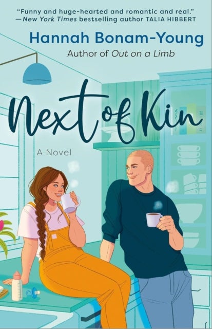 Next of Kin - A spicy, big-hearted romance about creating home, healing old wounds, and falling in love when you least expect it