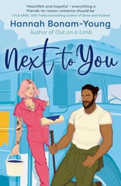 Next to You - One wild birthday, a fixer-upper bus, and a friends-to-lovers romance packed with forced proximity, emotional baggage, and a broody handyman