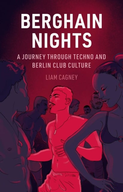 Berghain Nights - A Journey through Techno and Berlin Club Culture