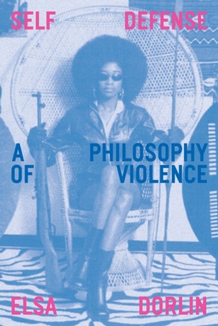 Self Defense - A Philosophy of Violence