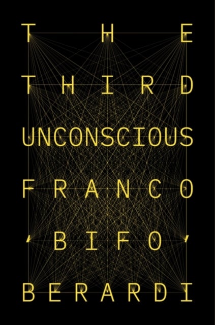 The Third Unconscious - The Psychosphere in the Viral Age