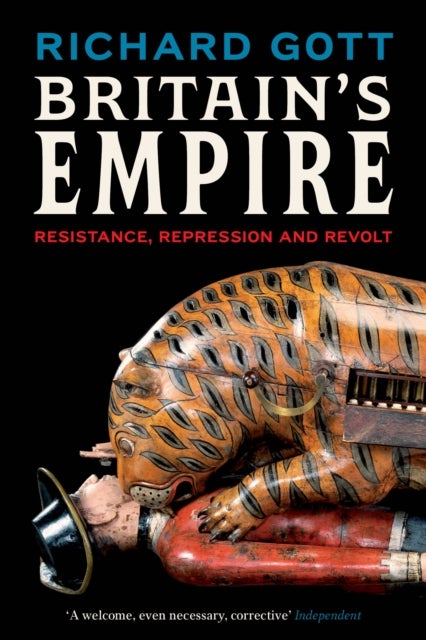 Britain''s Empire - Resistance, Repression and Revolt