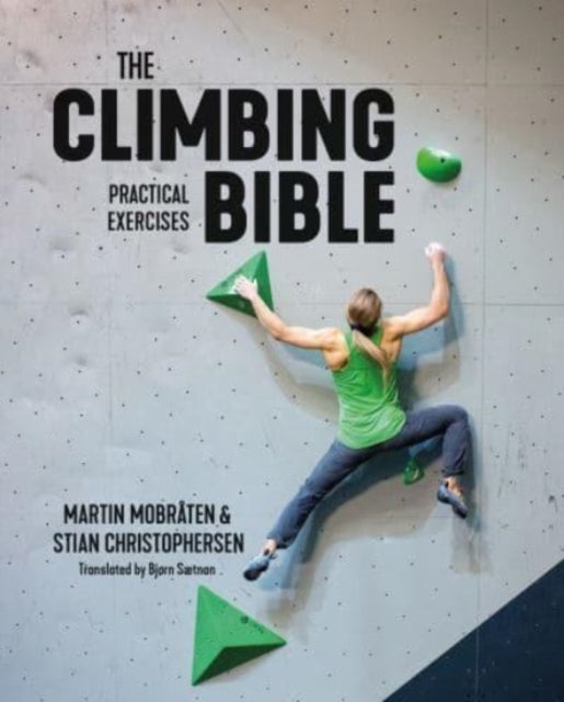 The Climbing Bible - Technique and strength training for climbing