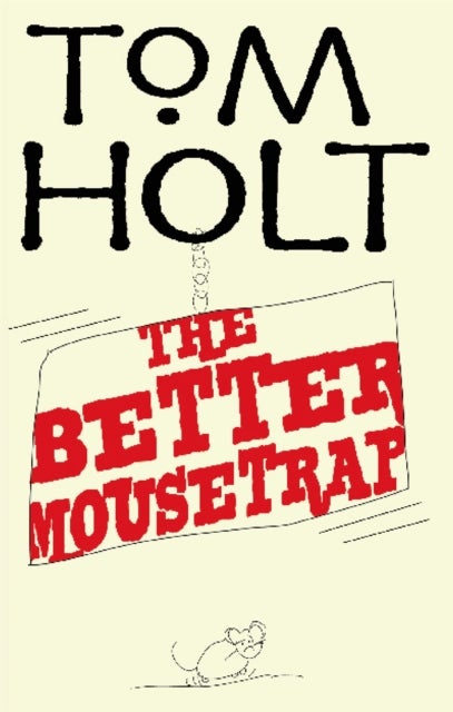 The Better Mousetrap - J.W. Wells & Co. Book 5