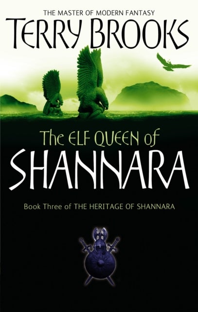 The Elf Queen Of Shannara - The Heritage of Shannara, book 3