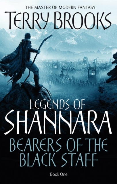 Bearers Of The Black Staff - Legends of Shannara: Book One