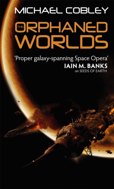 Orphaned Worlds - Book Two of Humanity's Fire