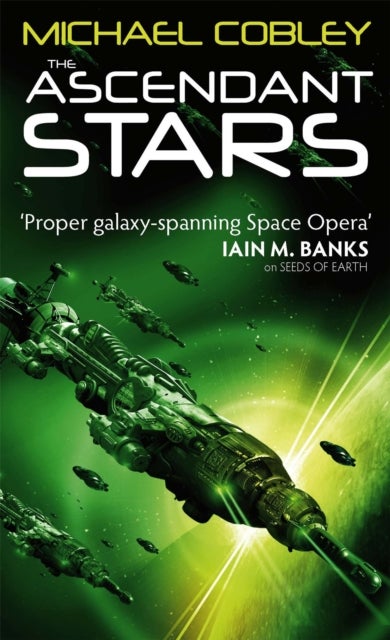 Ascendant Stars - Book Three of Humanity's Fire