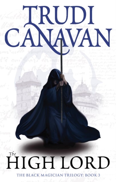 The High Lord - Book 3 of the Black Magician