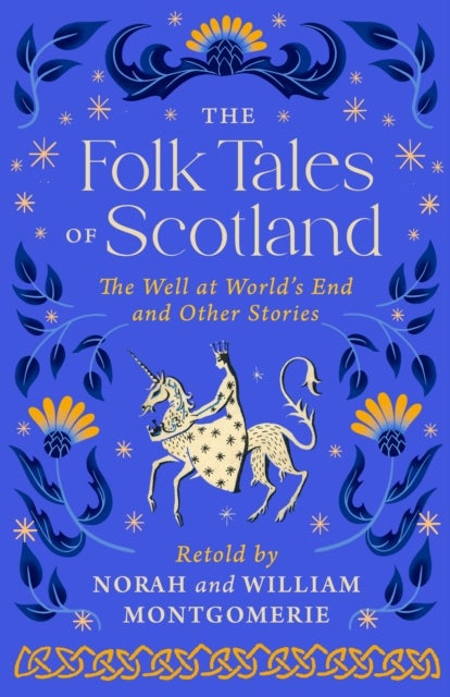 The Folk Tales of Scotland - The Well at the World's End and Other Stories