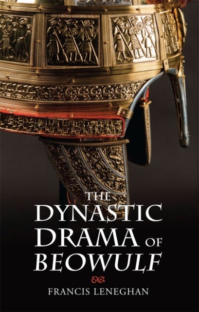 Dynastic Drama of <i>Beowulf</i>