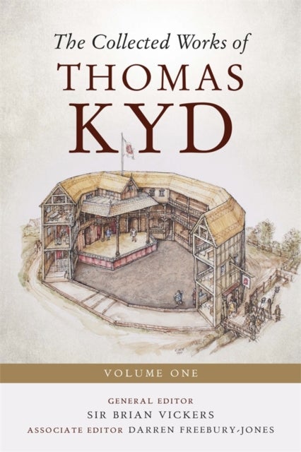 The Collected Works of Thomas Kyd - Volume One