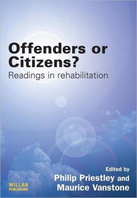 Offenders or Citizens? - Readings in Rehabilitation