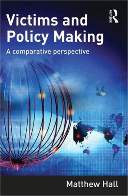 Victims and Policy Making - A Comparative Perspective