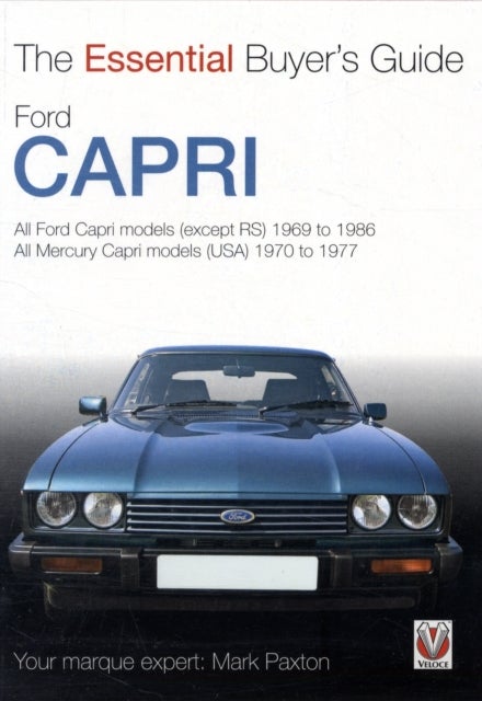Essential Buyers Guide Ford Capri - The Essential Buyer’s Guide