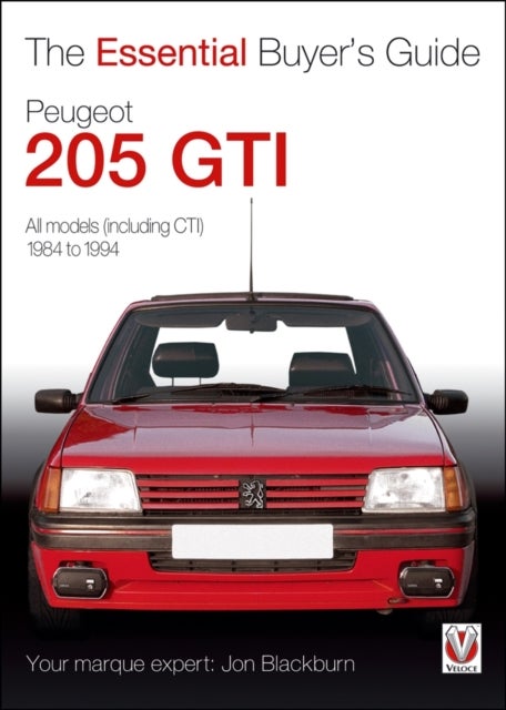 Essential Buyers Guide Peugeot 205 Gti - The Essential Buyer’s Guide