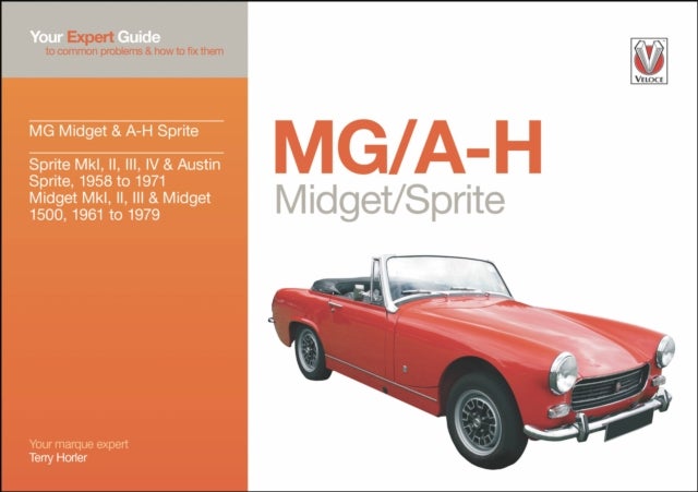 MG/A-H Midget/Sprite - Your Expert Guide to Common Problems & How to Fix Them