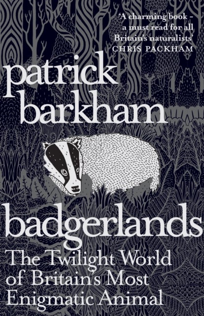 Badgerlands - The Twilight World of Britain’s Most Enigmatic Animal