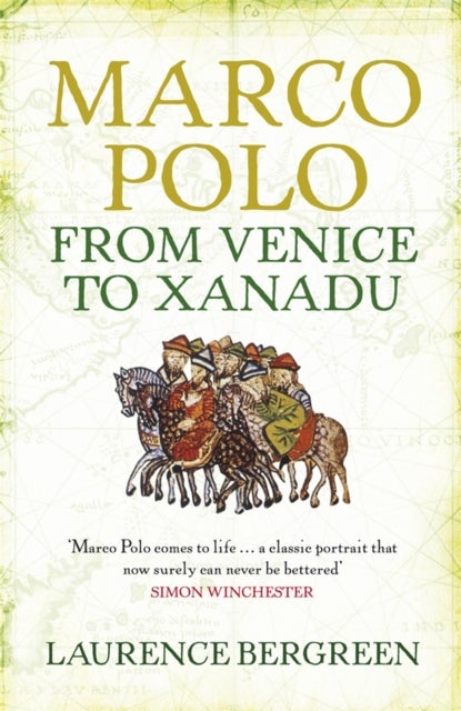 Marco Polo - From Venice to Xanadu