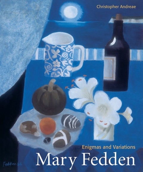 Mary Fedden - Enigmas and Variations