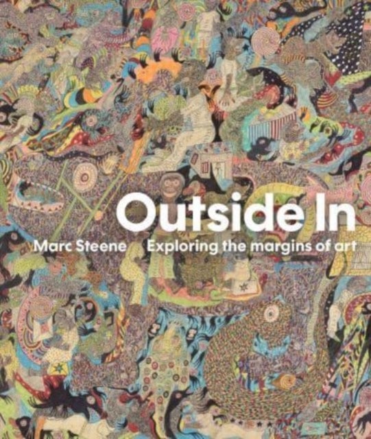 Outside In - Exploring the margins of art